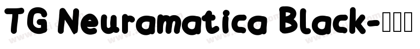 TG Neuramatica Black字体转换
